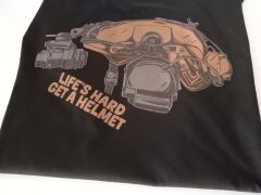 Life's Hard Get a Helmet Baskılı Tişört